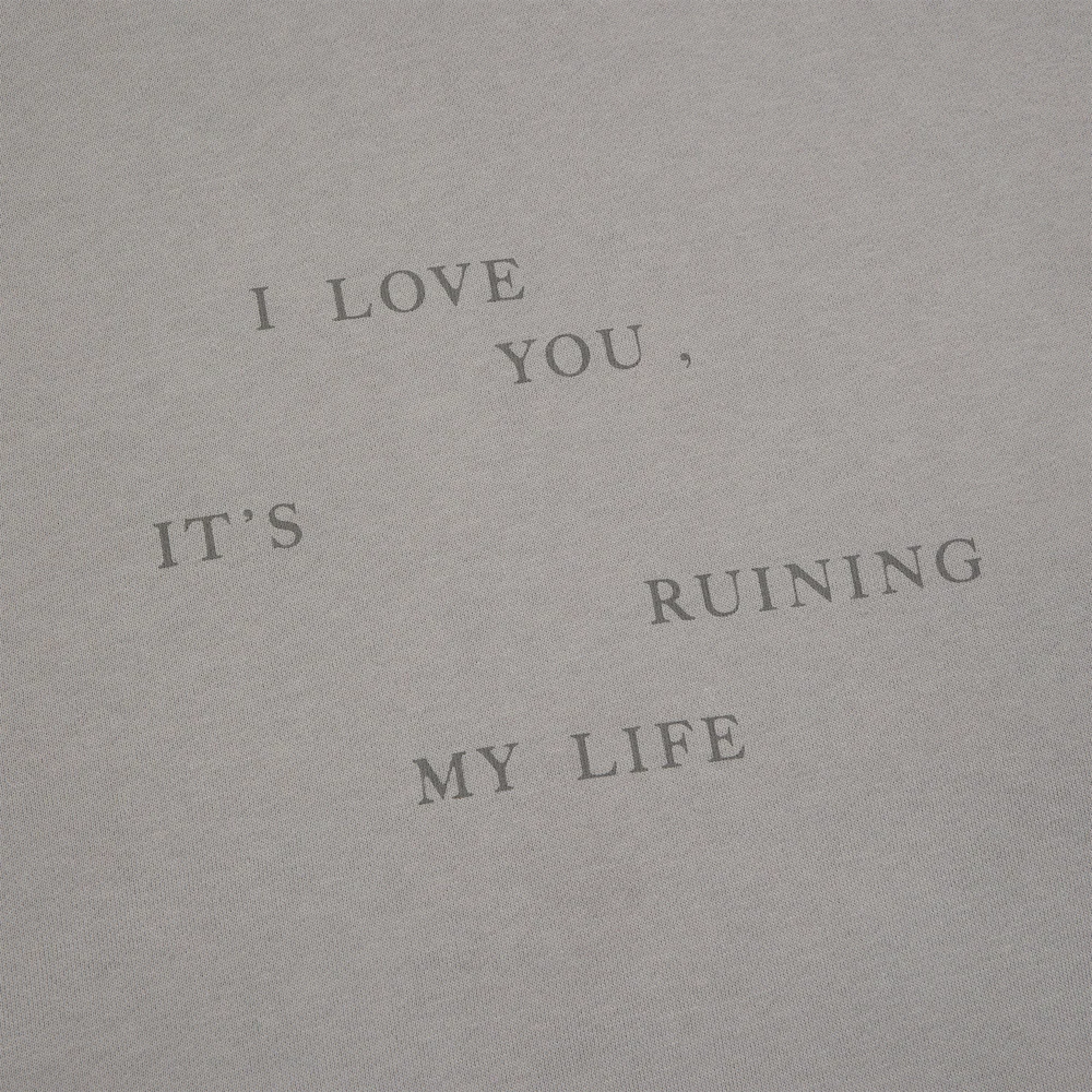 I Love You It's Ruining My Life Crewneck - Image 9